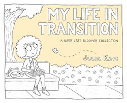 My Life in Transition: A Super Late Bloomer Collection