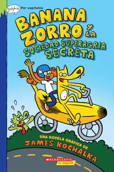 Banana Zorro y la Sociedad Superagria Secreta (Banana Fox and the Secret Sour Society)