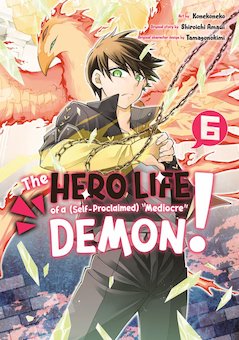 The Hero Life of a (Self-Proclaimed) Mediocre Demon! 6