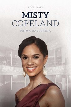 Misty Copeland: Prima Ballerina