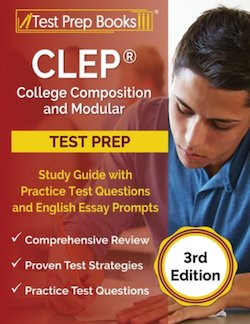 CLEP College Composition and Modular Study Guide with Practice Test Questions and English Essay Prompts