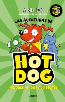 Las Aventuras De Hot Dog. (The Adventures of Hot Dog: Hot Dog!)