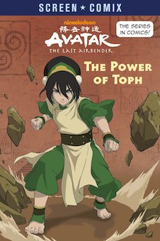 The Power of Toph: (Avatar: The Last Airbender)