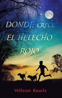 Donde Crece El Helecho Rojo (Where The Red Fern Grows)