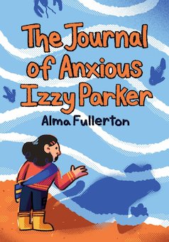 The Journal of Anxious Izzy Parker