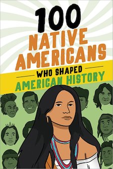 100 Native Americans Who Shaped American History