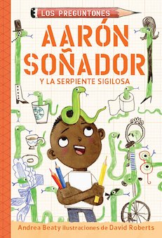 Aaron Sonador Y La Serpiente Sigilosa (Aaron Slater and the Sneaky Snake)