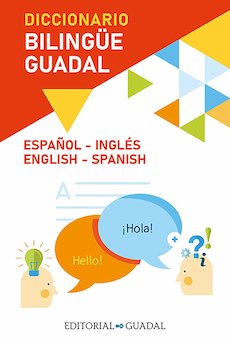 Diccionario Bilingue Guadal = Guadal Bilingual Dictionary