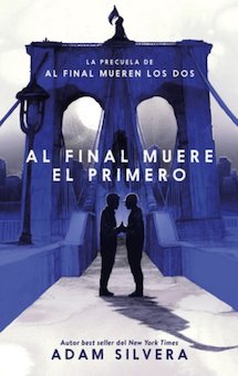 Al Final Muere El Primero (The First to Die at the End)