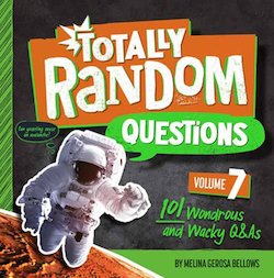 Totally Random Questions: 101 Wonderous and Wacky Q&As