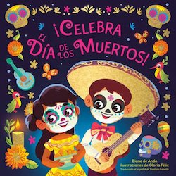 Celebra El Dia De Los Muertos! (Celebrate the Day of the Dead)