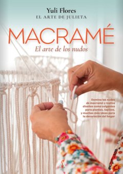 Macrame: El Arte De Los Nudos