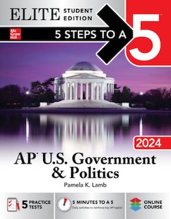 5 Steps to a 5: AP U. S. Government & Politics 2024 Elite Student Edition