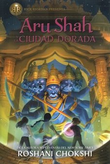 Aru Shah Y La Ciudad Dorada (Aru Shah and the City of Gold)