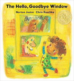 The Hello, Goodbye Window (Caldecott Medal Winner)