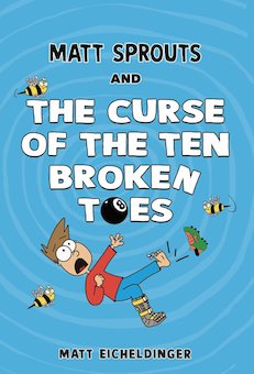 Matt Sprouts and the Curse of the Ten Broken Toes