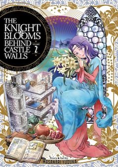 The Knight Blooms Behind Castle Walls Vol. 2