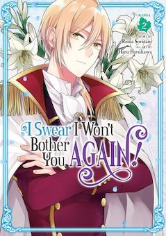 I Swear I Won't Bother You Again! (Light Novel) Vol. 2