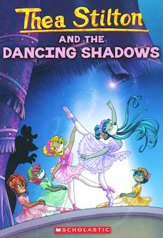 Thea Stilton and the Dancing Shadows