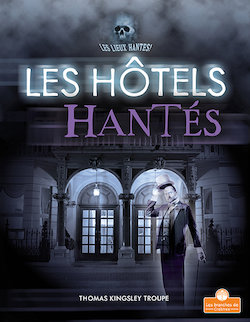 Les hôtels hantes (Haunted Hotels)