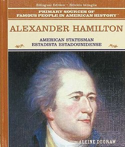 Alexander Hamilton: American Statesman = Estadista Estadounidense