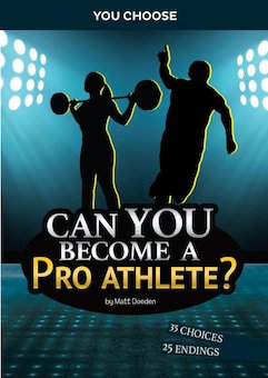 Can You Become a Pro Athlete?: An Interactive Adventure