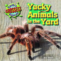 Yucky Animals in the Yard