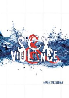 Sex and Violence: A Novel