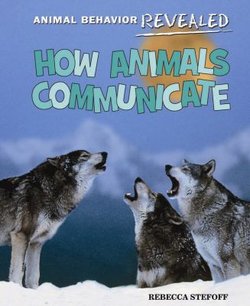 How Animals Communicate