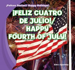 Feliz Cuatro de Julio! = Happy Fourth of July!