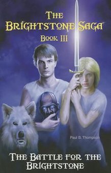 The Battle for the Brightstone: Book III of the Brightstone Saga