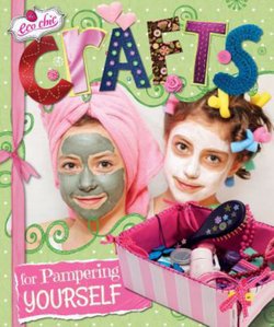 Crafts for Pampering Yourself