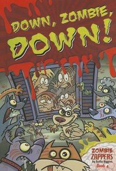 Down, Zombie, Down!: Zombie Zappers Book 4