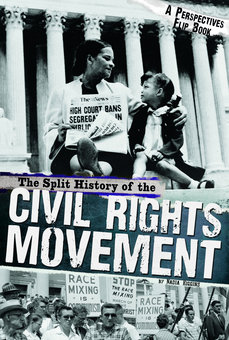 The Split History of the Civil Rights: Activists' Perspective: Segregationists' Perspective