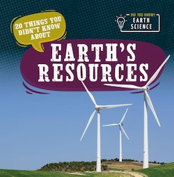 20 Things You Didn't Know About Earth's Resources