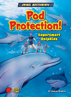 Pod Protection!: Supersmart Dolphins