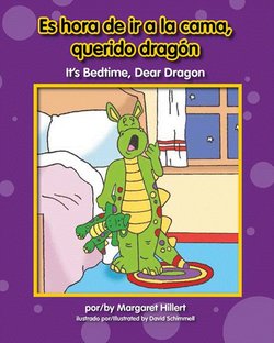 Es Hora de Ir a la Cama, Querido Dragon = It's Bedtime Dear Dragon: It's Bedtime, Dear Dragon