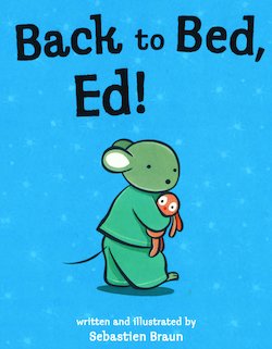 Back to Bed, Ed!