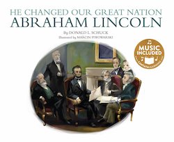 He Changed Our Great Nation: Abraham Lincoln