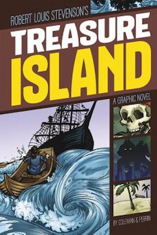 Robert Louis Stevenson's Treasure Island: A Graphic Novel