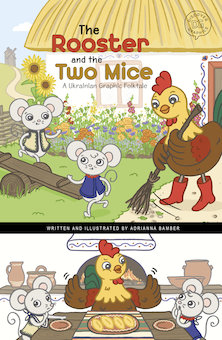 The Rooster and the Two Mice: A Ukrainian Graphic Folktale