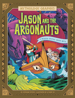 Jason and the Argonauts: A Modern Graphic Greek Myth