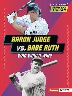 Aaron Judge vs. Babe Ruth: Who Would Win?