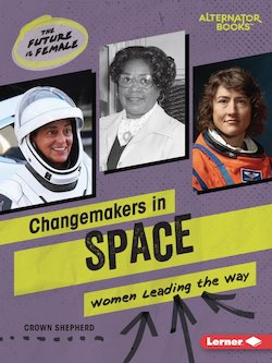 Changemakers in Space: Women Leading the Way