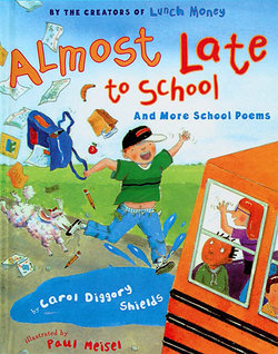 Almost Late to School: And More School Poems