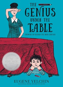 The Genius Under the Table: Growing up Behind the Iron Curtain