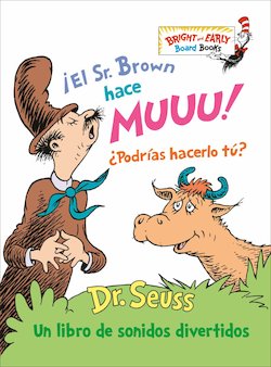 ¡el Sr. Brown Hace Muuu! ¿Podrías Hacerlo Tú?: Un Libro de Sonidos Divertidos (Mr. Brown Can Moo! Can You?)