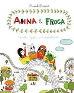 Anna & Froga: Thrills, Spills, and Gooseberries