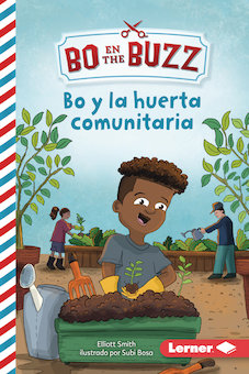 Bo y la huerta comunitaria (Bo and the Community Garden)