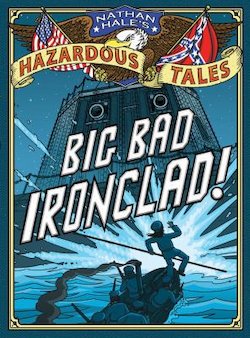 Big Bad Ironclad! a Civil War Steamship Showdown